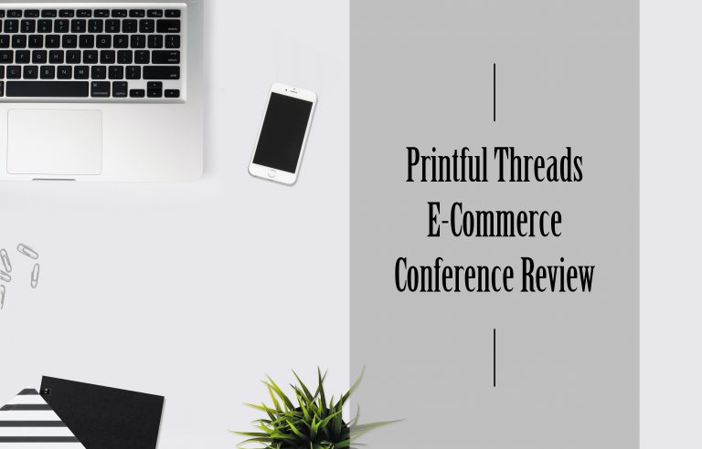 Read more about the article Printful Threads E-Commerce Conference Review