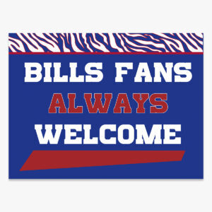 Lawn Sign Fundraiser: Bills Fans Always Welcome - O'hara