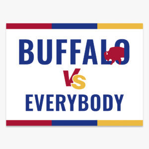 Lawn Sign Fundraiser: Buffalo vs Everybody